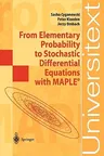 From Elementary Probability to Stochastic Differential Equations with Maple(r) (Softcover Reprint of the Original 1st 2002)