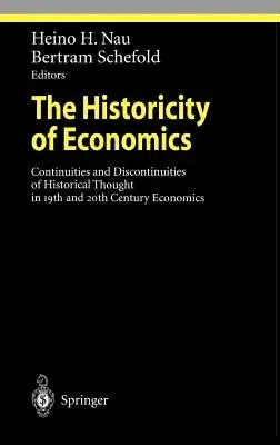 The Historicity of Economics: Continuities and Discontinuities of Historical Thought in 19th and 20th Century Economics (2002)