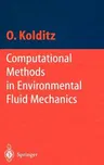 Computational Methods in Environmental Fluid Mechanics