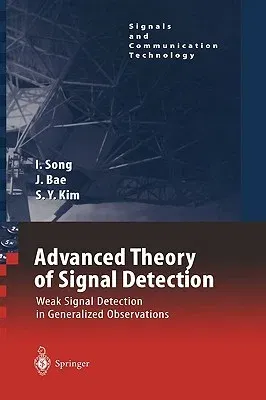 Advanced Theory of Signal Detection: Weak Signal Detection in Generalized Observations (2002)