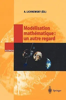 Modélisation Mathématique: Un Autre Regard (2002)