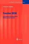 Fourier Bem: Generalization of Boundary Element Methods by Fourier Transform (2002)