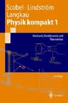 Physik Kompakt 1: Mechanik, Fluiddynamik Und Wärmelehre (2. Aufl.)