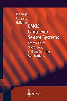 CMOS Cantilever Sensor Systems: Atomic Force Microscopy and Gas Sensing Applications (2002)