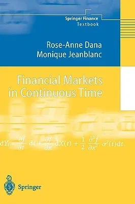 Financial Markets in Continuous Time (2003)