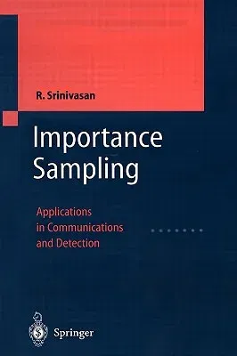 Importance Sampling: Applications in Communications and Detection (2002)