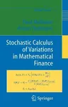 Stochastic Calculus of Variations in Mathematical Finance (2006)