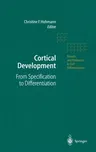 Cortical Development: From Specification to Differentiation (2002)