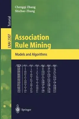 Association Rule Mining: Models and Algorithms (2002)