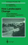 How Landscapes Change: Human Disturbance and Ecosystem Fragmentation in the Americas (2003)