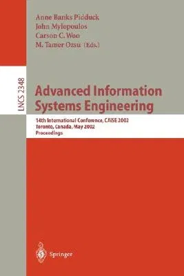 Advanced Information Systems Engineering: 14th International Conference, Caise 2002 Toronto, Canada, May 27-31, 2002 Proceedings (2002)