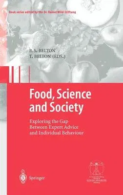 Food, Science and Society: Exploring the Gap Between Expert Advice and Individual Behaviour (2003)