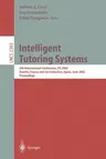 Intelligent Tutoring Systems: 6th International Conference, Its 2002, Biarritz, France and San Sebastian, Spain, June 2-7, 2002. Proceedings (2002)