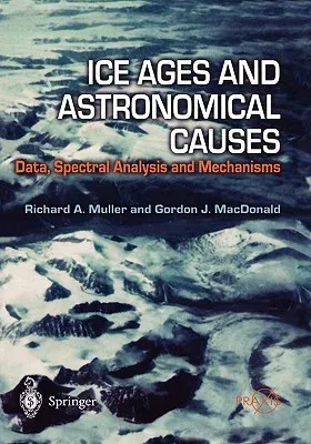 Ice Ages and Astronomical Causes: Data, Spectral Analysis and Mechanisms (2000)