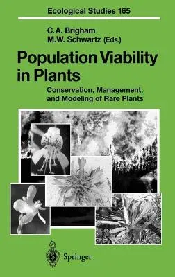 Population Viability in Plants: Conservation, Management, and Modeling of Rare Plants (2003)