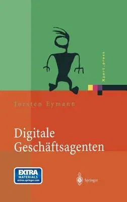 Digitale Geschäftsagenten: Softwareagenten Im Einsatz (2003)