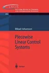 Piecewise Linear Control Systems: A Computational Approach (2003)