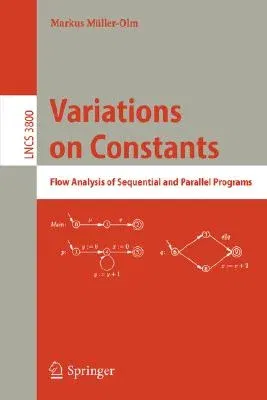 Variations on Constants: Flow Analysis of Sequential and Parallel Programs (2006)