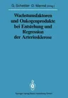 Wachstumsfaktoren Und Onkogenprodukte Bei Entstehung Und Regression Der Arteriosklerose