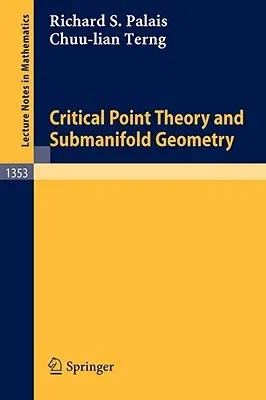 Critical Point Theory and Submanifold Geometry (1988)