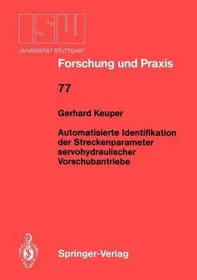 Automatisierte Identifikation Der Streckenparameter Servohydraulischer Vorschubantriebe