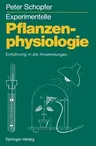 Experimentelle Pflanzenphysiologie: Band 2 Einführung in Die Anwendungen