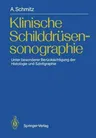 Klinische Schilddrüsensonographie: Unter Besonderer Berücksichtigung Der Histologie Und Szintigraphie