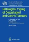 Histological Typing of Oesophageal and Gastric Tumours: In Collaboration with Pathologists in 8 Countries