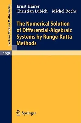 The Numerical Solution of Differential-Algebraic Systems by Runge-Kutta Methods (1989)