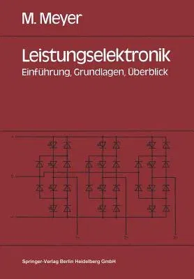 Leistungselektronik: Einführung. Grundlagen. Überblick