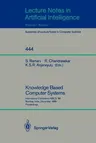 Knowledge Based Computer Systems: International Conference Kbcs `89, Bombay, India, December 11-13, 1989. Proceedings (1990)