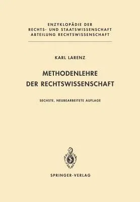 Methodenlehre Der Rechtswissenschaft (6., Neu Bearb. Aufl. 1991)