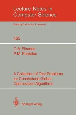 A Collection of Test Problems for Constrained Global Optimization Algorithms (1990)