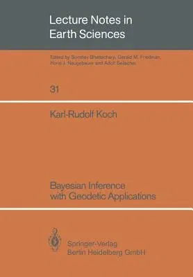 Bayesian Inference with Geodetic Applications (1990)