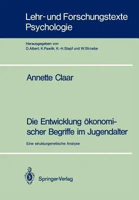 Die Entwicklung Ökonomischer Begriffe Im Jugendalter: Eine Strukturgenetische Analyse