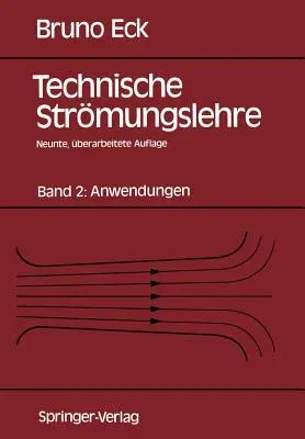 Technische Strömungslehre: Band 2: Anwendungen (9., Uberarb. Aufl.)