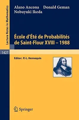 Ecole d'Ete de Probabilites de Saint-Flour XVIII - 1988 (1990)