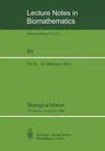 Biological Motion: Proceedings of a Workshop Held in Königswinter, Germany, March 16-19, 1989 (1990)