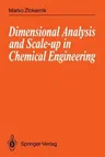 Dimensional Analysis and Scale-Up in Chemical Engineering (Softcover Reprint of the Original 1st 1991)