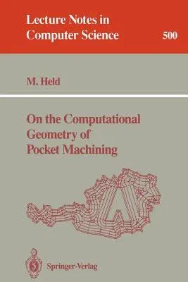 On the Computational Geometry of Pocket Machining (1991)