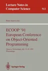 Ecoop '91 European Conference on Object-Oriented Programming: Geneva, Switzerland, July 15-19, 1991. Proceedings (1991)