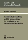 Betriebliche Nutzeffekte Und Strategiebeiträge Der Großintegrierten Informationsverarbeitung