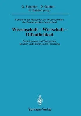 Konferenz Der Akademien Der Wissenschaften Der Bundesrepublik Deutschland. Wissenschaft -Wirtschaft -Öffentlichkeit: Gemeinsames Und Trennendes, Brück