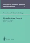 Gesundheit Und Umwelt: 36. Jahrestagung Der Gmds München, 15. - 18. September 1991