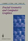 Fractal Geometry and Computer Graphics (Softcover Reprint of the Original 1st 1992)