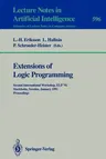 Extensions of Logic Programming: Second International Workshop, ELP '91, Stockholm, Sweden, January 27-29, 1991. Proceedings (1992)