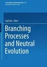 Branching Processes and Neutral Evolution (1992)