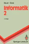 Informatik 2: Eine Einführende Übersicht (4. Aufl. 1992)