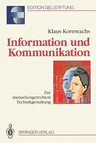 Information Und Kommunikation: Zur Menschengerechten Technikgestaltung