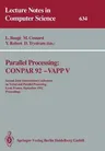 Parallel Processing: Conpar 92 -- Vapp V: Second Joint International Conference on Vector and Parallel Processing, Lyon, France, September 1-4, 1992 P